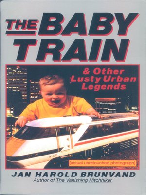 cover image of The Baby Train and Other Lusty Urban Legends